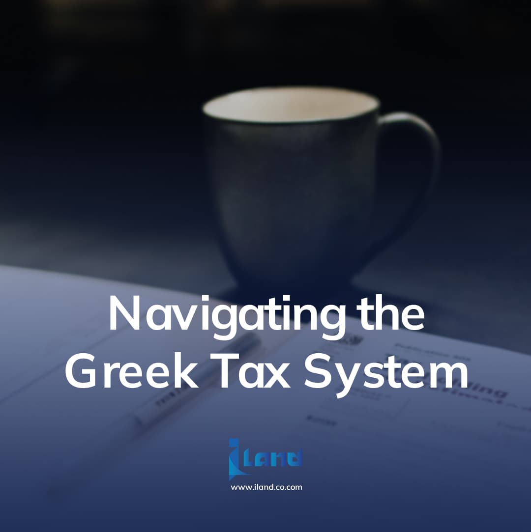 Navigating the Greek Tax System: A Comprehensive Guide