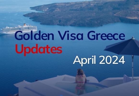 Greece Golden Visa Program - Update: April 2024